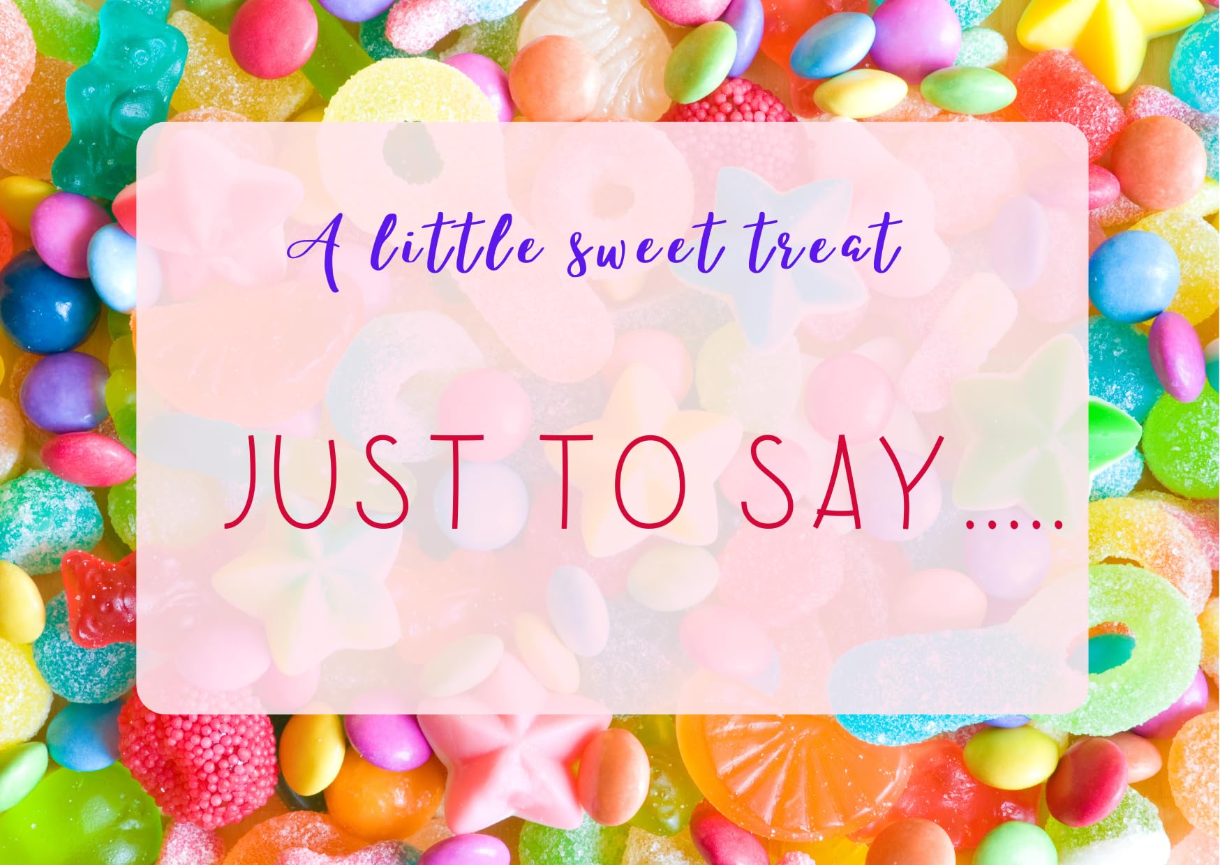 Just to say sweet box | Just to say | Thank you gift | Thanks| Thinking of you gift| personalised sweet gift | thank you friend| Thinking of you present